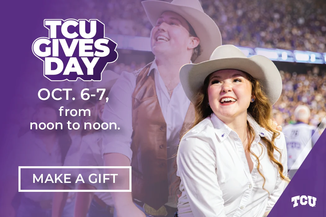 TCU Gives Day Oct 6-7, noon to noon. Make a gift.